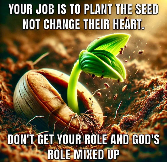 Sometimes you are only a Planter, not the Harvester, Written by Bambi Lynn